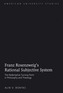 Franz Rosenzweig's Rational Subjective System