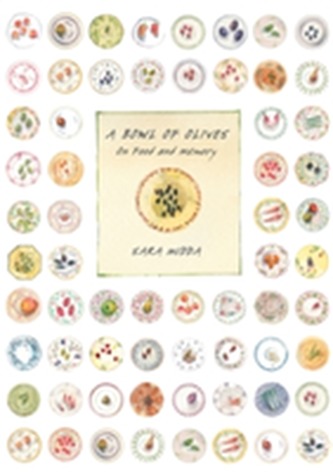 Bowl of Olives : On Food and Memory