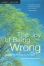 The Joy of Being Wrong