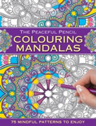The Peaceful Pencil: Colouring Mandalas