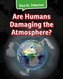 Are Humans Damaging the Atmosphere?