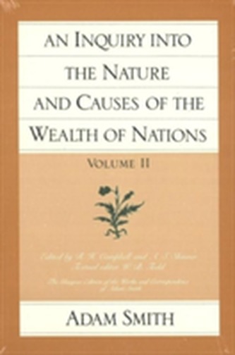 An Inquiry into the Nature and Causes of the Wealth of Nations