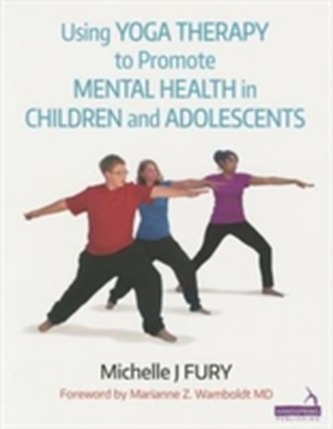 Using Yoga Therapy to Promote Mental Health in Children and Adolescents