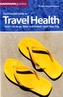 The Essential Guide To Travel Health