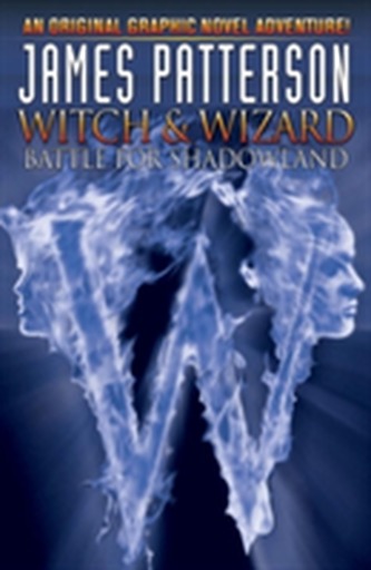 James Patterson's Witch & Wizard