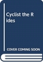 CYCLIST THE RIDES