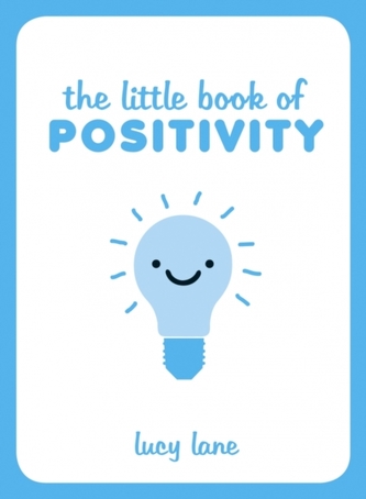 The Little Book of Positivity