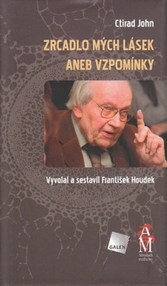 Zrcadlo mých lásek aneb Vzpomínky