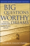 Big Questions, Worthy Dreams