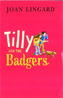 Tilly And The Badgers
