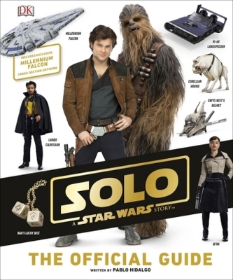 Solo A Star Wars Story The Official Guide