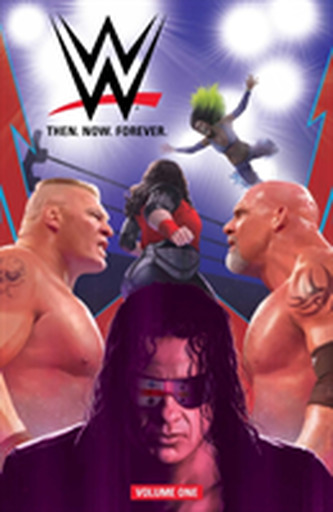 WWE: Then. Now. Forever. Vol. 1