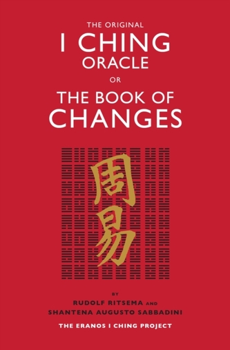 The Original I Ching Oracle or The Book of Changes