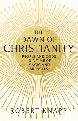 The Dawn of Christianity