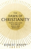 The Dawn of Christianity