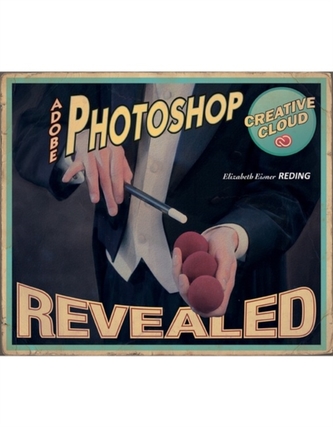 Adobe (R) Photoshop (R) Creative Cloud Revealed