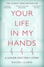 Your Life In My Hands