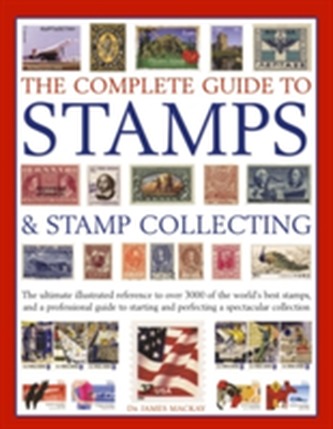 Complete Guide to Stamps & Stamp Collecting