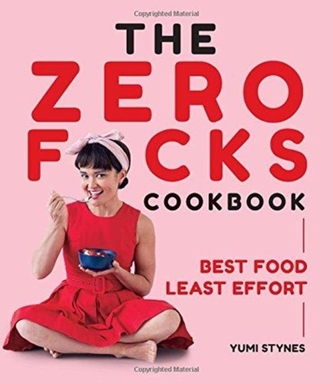 The Zero Fucks Cookbook