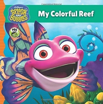 Splash and Bubbles: My Colorful Reef (board book)