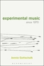 Experimental Music Since 1970