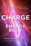 Charge and the Energy Body