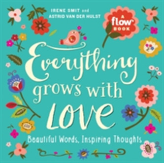 Everything Grows with Love