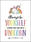 Always Be Yourself, Unless You Can Be a Unicorn