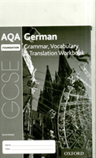 AQA GCSE GERMAN FOUNDATION WORKBOOK