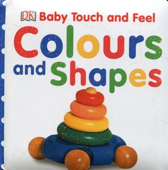 Baby Touch & Feel Colours and Shapes