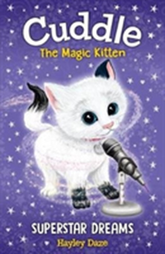 Cuddle the Magic Kitten Book 2: Superstar Dreams