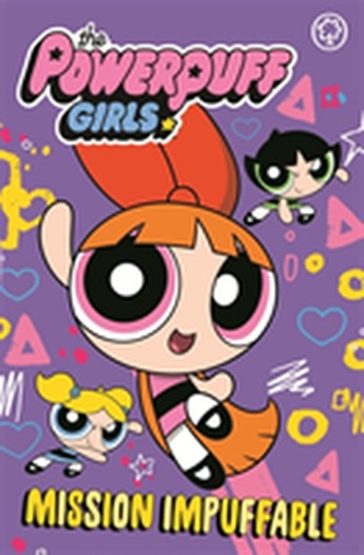 The Powerpuff Girls: Mission Impuffable