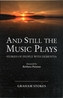 And Still the Music Plays