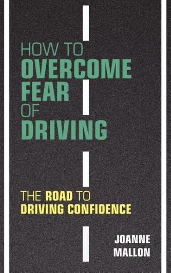 How to Overcome Fear of Driving