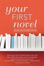 Your First Novel Revised and Expanded