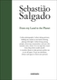 Sebastiao Salgado:From My Land to the Planet