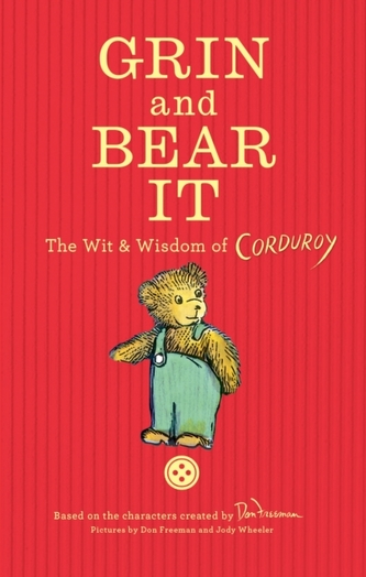 Grin And Bear It: The Wit & Wisdom Of Corduroy