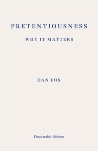 Pretentiousness: Why it Matters