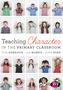 Teaching Character in the Primary Classroom