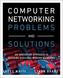 Computer Networking Problems and Solutions