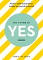 The Power of YES