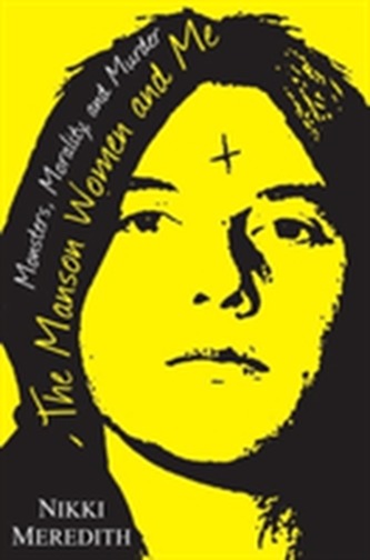 The Manson Women And Me