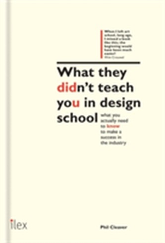 What they didn't teach you in design school