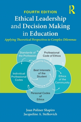 Ethical Leadership and Decision Making in Education