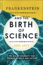 Frankenstein and the Birth of Science