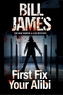 First Fix Your Alibi