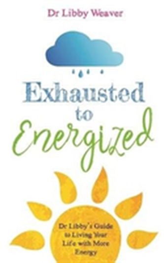Exhausted to Energized