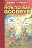 Benny and Penny How to Say Goodbye