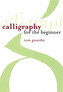 Calligraphy for the Beginner