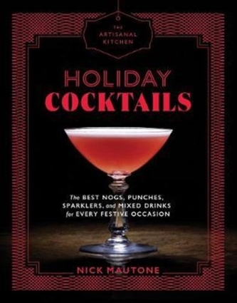 The Artisanal Kitchen: Holiday Cocktails